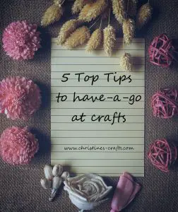 5 tips for having a go at crafts